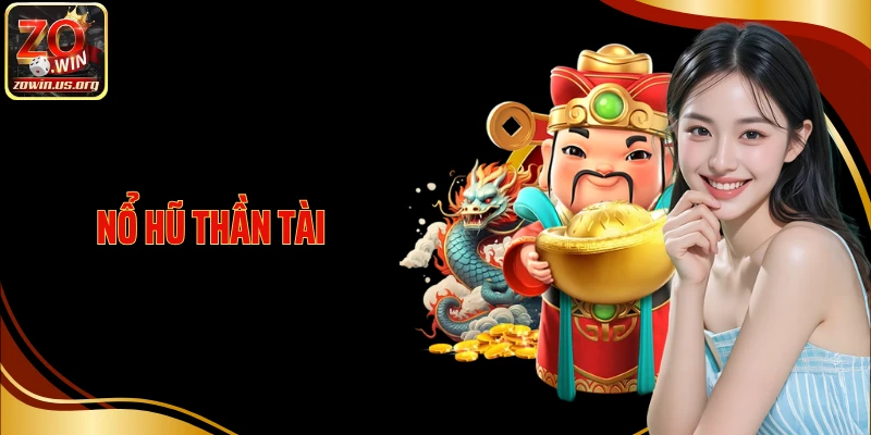 Nổ Hũ Thần Tài - Vận May Gõ Cửa, Jackpot Bùng Nổ Mỗi Ngày